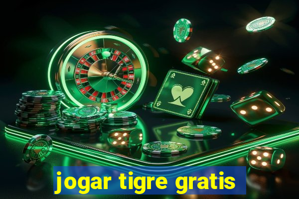 jogar tigre gratis